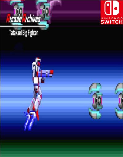 Arcade Archives Tatakae Big Fighter